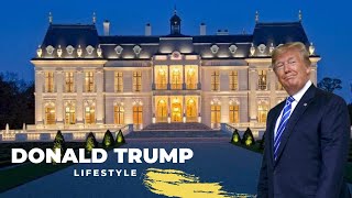 Donald Trump Lifestyle | Family | Biography | Net Worth
