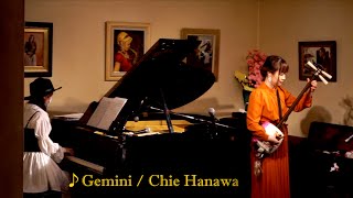 はなわちえ「Gemini」 Chie Hanawa「Gemini」