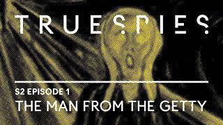 True Spies: The Man From The Getty