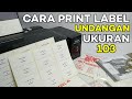 Cara Print Label Undangan Ukuran 103