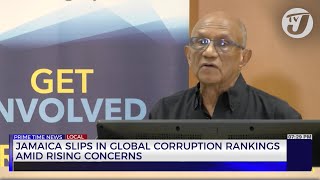 Jamaica Slips in Global Corruption Rankings Amid Rising Concerns | TVJ News