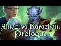 [Hearthstone] AMAZ VS KARAZHAN: Prologue (Normal)