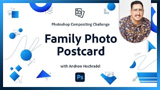 Family Photo Postcard | Photoshop Compositing Challenge