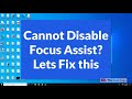 Can't disable Focus Assist in Windows 10