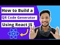 How to Build a QR Code Generator in React JS | QR Codes generation with React | Gagan Rewala