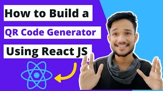 How to Build a QR Code Generator in React JS | QR Codes generation with React | Gagan Rewala