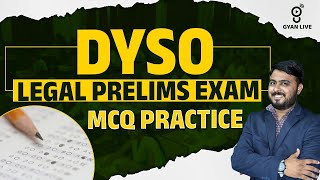 DYSO LEGAL PRELIMS EXAM | MCQ PRACTICE | 09pm #gyanlivegpsc #gyanlive