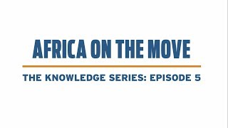 Ep. 5: The gateway to Africa | Mashreq Bank Knowledge Series