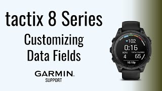 tactix® 8 Series | Customizing Data Fields | Garmin Support