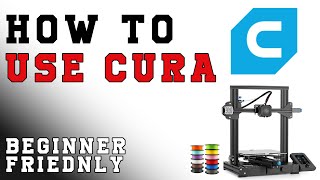 How to use Cura for the first time -2021 guide [ Beginner Friendly ]
