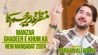 Shaban Manqabat 2024 | Ghadeer E Khum | Farhan Ali Waris | Qasida 2024