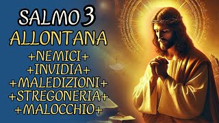 SCOPRI IL POTERE DEL SALMO 3: PER ALLONTANARE NEMICI, INVIDIA, MALEDIZIONI, STREGONERIA E MALOCCHIO