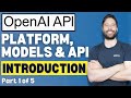 OpenAI API Masterclass: Platform, Models & API Explained (Part 1/5)