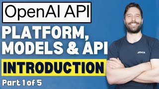 OpenAI API Masterclass: Platform, Models & API Explained (Part 1/5)