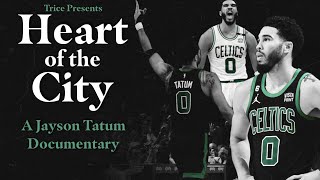 Heart of the City | A Jayson Tatum Documentary