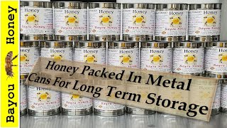 Food Storage: Canning Honey in #2 Cans for Long Term Food Storage