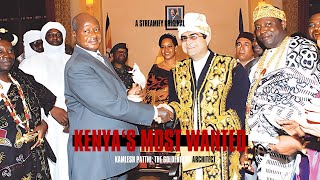 Kamlesh Pattni - Goldenberg Scandal | Ksh. 158 Billion Stolen | Gold Mafia | Kenya's Most Wanted