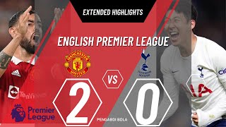 Manchester United Vs Tottenham | EXTENDED HIGHLIGHT | Premier League | Liga Inggris