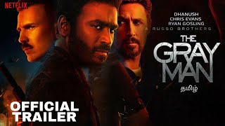 The Gray Man Official Trailer Tamil | Dhanush | CHRIS Evans | Netflix India