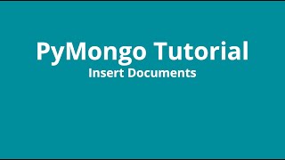PyMongo Tutorial #2 - Insert Documents