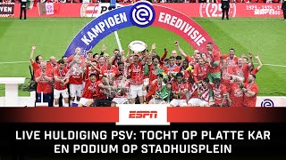 HULDIGING KAMPIOEN PSV | PLATTE KAR en STADHUISPLEIN 🏆