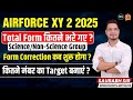 AIRFORCE XY 2 2025 Total Form Fill Up | Airforce XY 2025 Exam Preparation | Airforce New Batch 2025