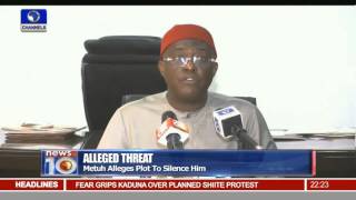 Olisa Metuh Alleges Plot To Silence Him 15/12/15