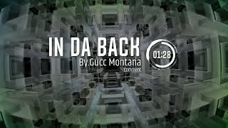 Gucc Montana - In Da Back ( Official Video)