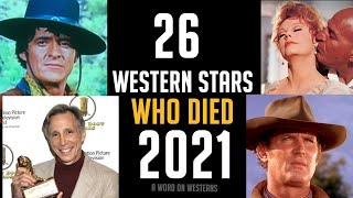 R.I.P. 26 Western Stars Who Sadly Died in 2021- A SPECIAL MEMORIAL TRIBUTE TO THE WESTERNERS! AWOW!