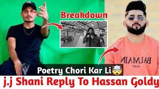 Why Shani Reply To Hassan Goldy | Just Watch Breakdown | Goldy Reaction On This💥