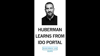 Dr. Andrew Huberman Learns From Ido Portal