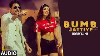 Bumb Jattiye (Full Audio Song) Bobby Sunn | Amzee Sandhu | Davinder Gumti | Latest Punjabi Songs