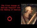 the first voyage of amerigo vespucci and the naming of america made by headliner