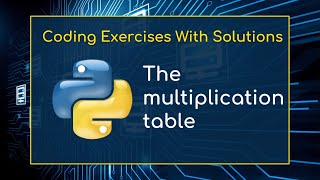 Practice Python : Basic Exercises for Beginners # 009- The multiplication table