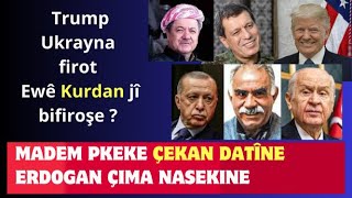 Madem Pekek çekan datîne Erdogan çima li dij e. Amerîkayê Ukrayna firot çima Kurdan nefiroşe?