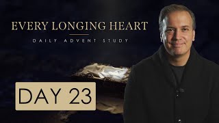 Advent Day 23 | Luke 2 | The People's Longing Heart