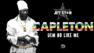 Capleton - Dem No Like Me - Official Audio | Jet Star Music