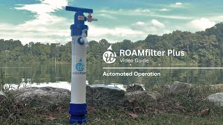 ROAMfilter™ Plus 2 Automated Operation Guide