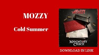 MOZZY- Cold Summer