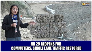 NH 29 REOPENS FOR COMMUTERS: SINGLE LANE TRAFFIC RESTORED