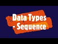 PYTHON : Data Types - Sequence - List | Tuple | Range