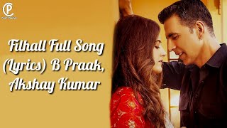 Filhaal Lyrics Song|B Praak |jaani|Akshay Kumar|TQ Lyrics