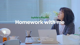 [Izykite’s Playlist] 𝐇𝐨𝐦𝐞𝐰𝐨𝐫𝐤 𝐰𝐢𝐭𝐡 𝐦𝐞