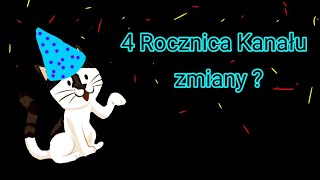 4 ROCZNICA KANAŁU !!!! 😺