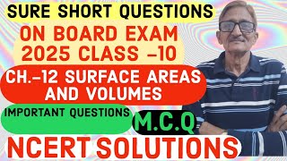 L.18|SURE SHORT QUESTIONS FOR CBSE BOARD EXAM-2025|CLASS-10|CH.12|SURFACE AREA & VOLUMES OF 3-D FIG.