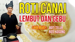 Cara Buat Roti Canai Lembut Dan Gebu Step By Step [Full Episode] || Resepi Masakan #8