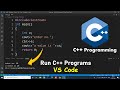 How to Run C++ Program in Visual Studio Code | VS Code Tutorial