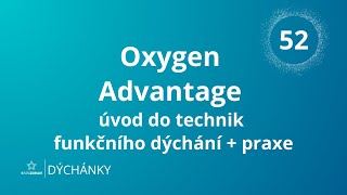 DÝCHÁNKY 52 - Oxygen Advantage - úvod do technik funkčního dýchání+praxe