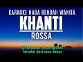 Rossa - Khanti (Karaoke Lower Key Nada Rendah -2)