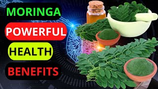 Moringa - The Powerful Health Benefits of Moringa TODAY